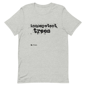 Incompetent Trees