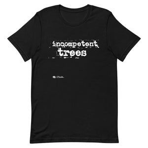 Incompetent Trees