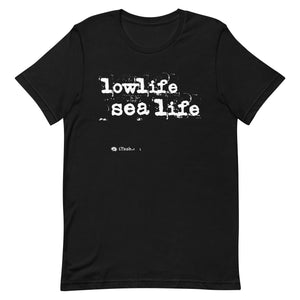 Lowlife Sea Life