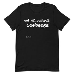 Out of Control Icebergs