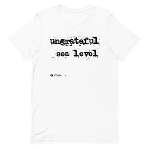 Ungrateful Sea Level